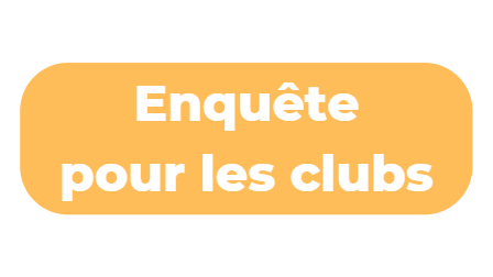 Enquête pour les clubs