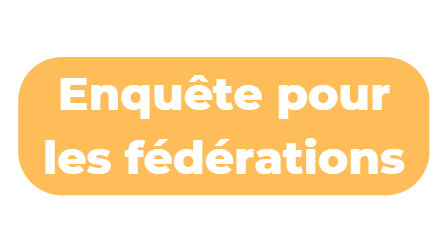 Enquête pour les fédérations